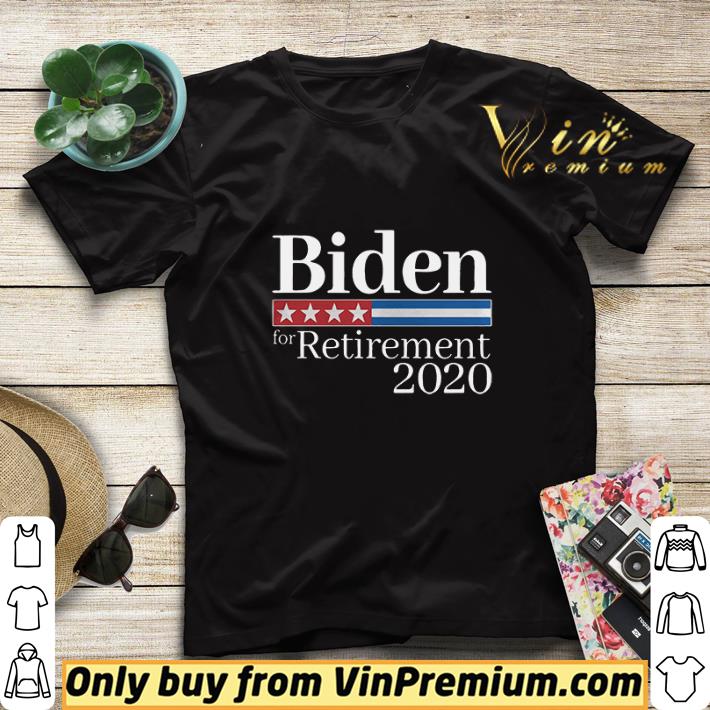 Biden For Retirement 2020 shirt sweater d9341177 biden for retirement 2020 shirt sweater 4 - Biden For Retirement 2020 shirt sweater