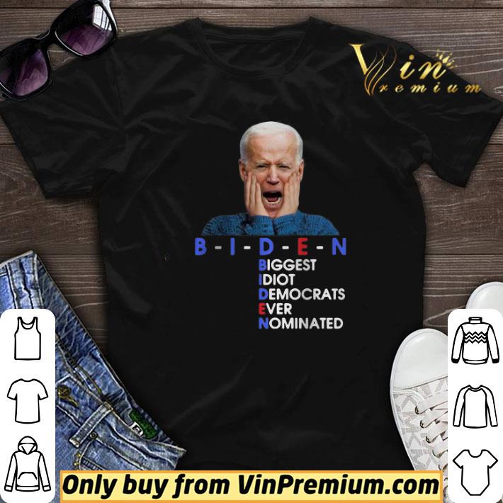 BIDEN Biggest Idiot Democrats Ever Nominated Anti Creepy Joe shirt sweater