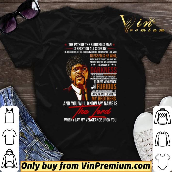 The path of the righteous man is beset on all sides shirt sweater