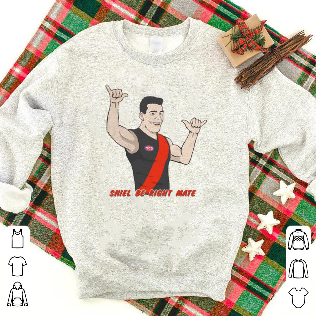 Original Sheil Be Right Jumper Shirt