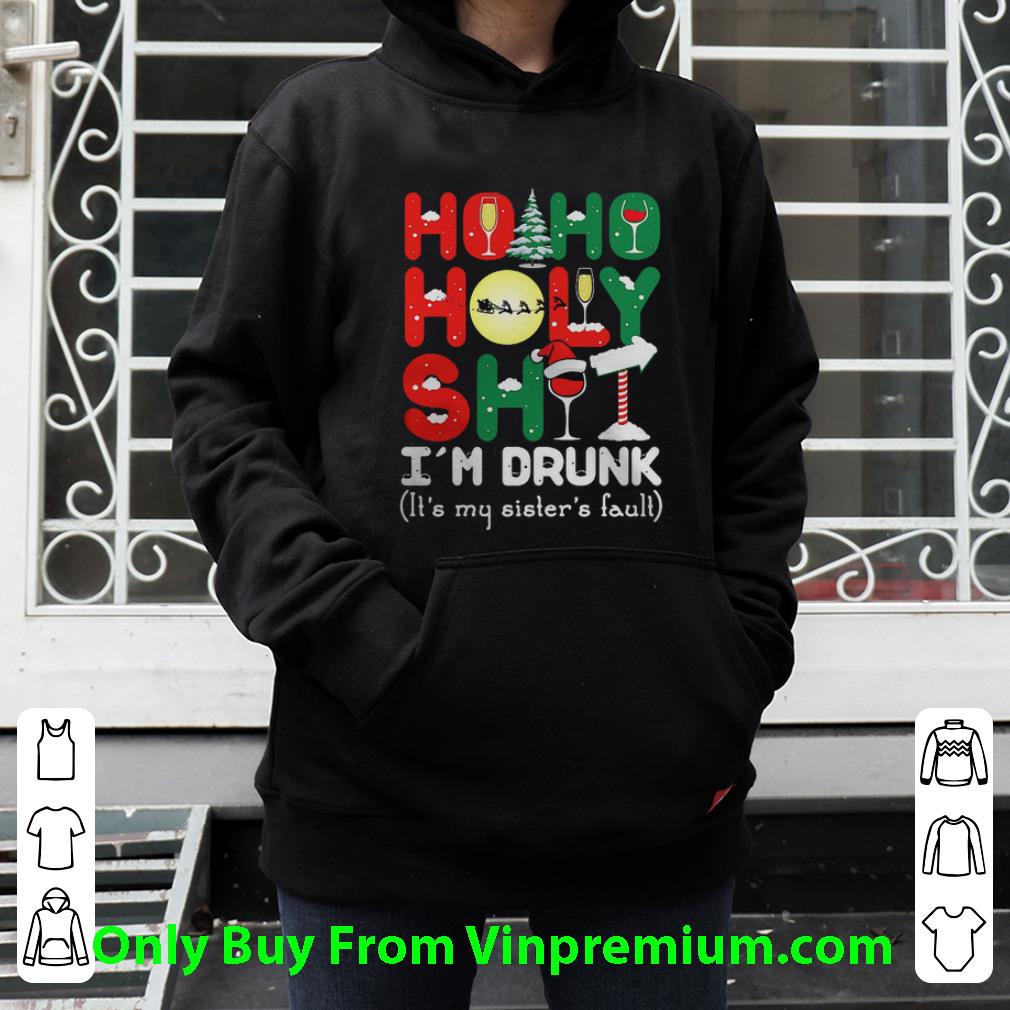 e76613ff premium ho ho holy shit i m drunk it s my sister s fault christmas shirt 4 - Premium Ho Ho Holy Shit I’m Drunk It’s My Sister’s Fault Christmas shirt