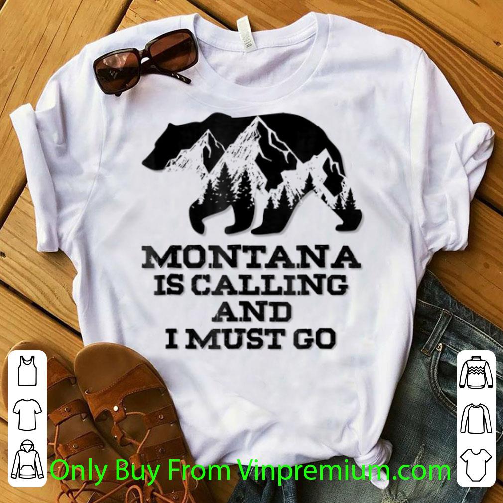Top Montana Is Calling And I Must Go Bear And Mountains shirt