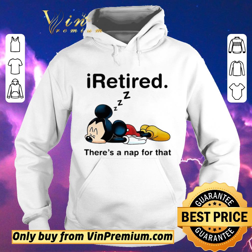 ee04b69b funny mickey mouse sleeping i retired there s a nap for that shirt sweater 4 - Funny Mickey mouse sleeping i retired there’s a nap for that shirt sweater