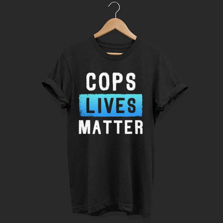 Hot Cops Lives Matter Shirt