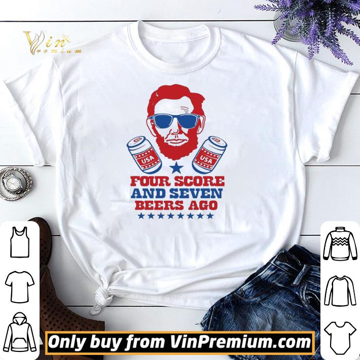 Pretty Abroham Lincoln USA four score and seven beers ago shirt sweater