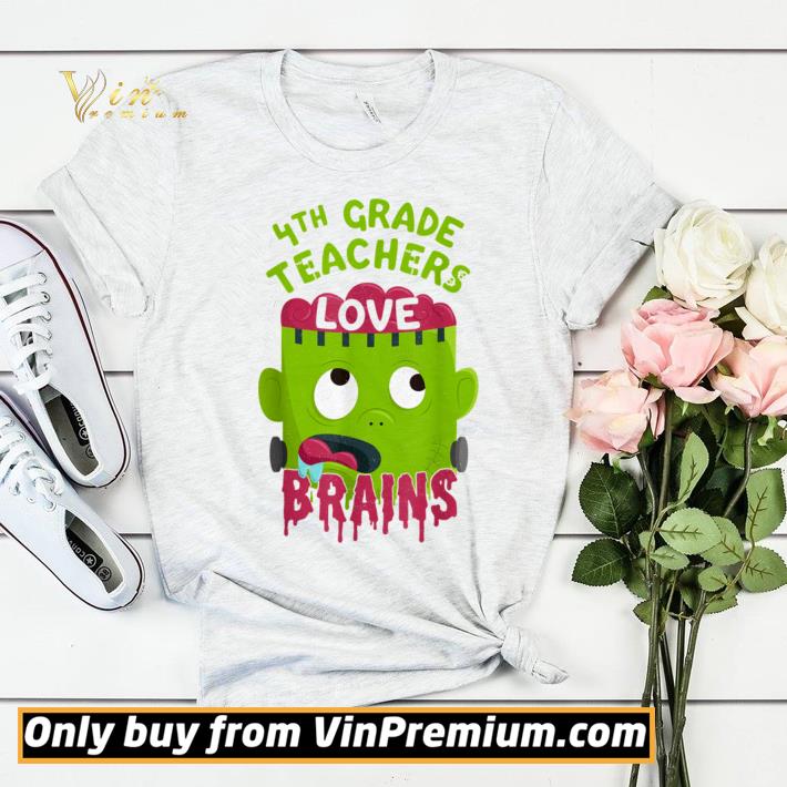 ff1b6674 4th grade teachers love brains halloween teacher shirt sweater 4 - 4th Grade Teachers Love Brains Halloween Teacher shirt sweater