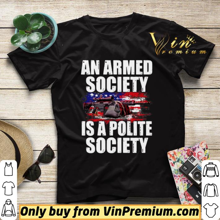 An Armed Society Is A Polite Society shirt sweater ffd86adf an armed society is a polite society shirt sweater 4 - An Armed Society Is A Polite Society shirt sweater