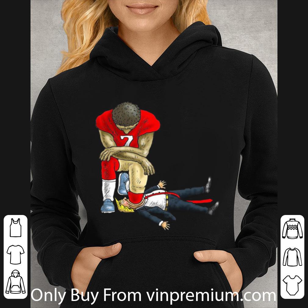 05b54d43 original colin kaepernick kneeling on trump shirt 4 - Original Colin Kaepernick Kneeling On Trump shirt