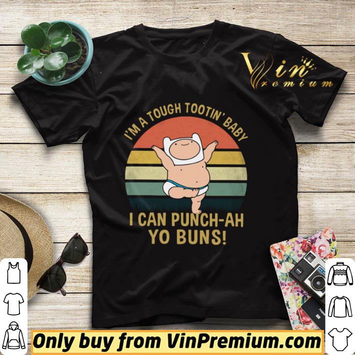 Awesome I’m A Tough Tootin’ Baby I Can Punch ah Yo Buns Vintage shirt sweater 09ec16a6 awesome i m a tough tootin baby i can punch ah yo buns vintage shirt sweater 4 - Awesome I’m A Tough Tootin’ Baby I Can Punch ah Yo Buns Vintage shirt sweater