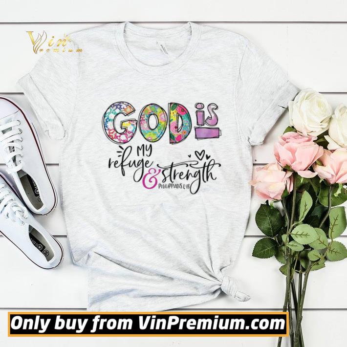 God Is My Refuge & Strength shirt sweater 19da4488 god is my refuge strength shirt sweater 4 - God Is My Refuge & Strength shirt sweater