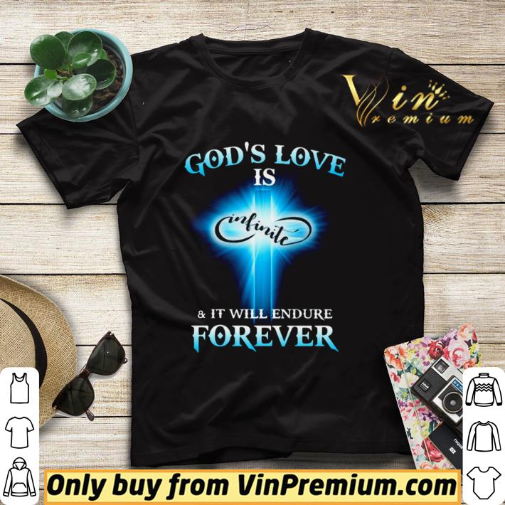 God’s Love is Infinite and it will endure forever shirt sweater 241f051f god s love is infinite and it will endure forever shirt sweater 4 - God’s Love is Infinite and it will endure forever shirt sweater