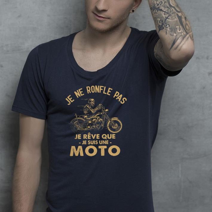 Je Ne Ronfle Pas Je Reve Que Je Suis Une Moto Shirt 2c0746e4 je ne ronfle pas je reve que je suis une moto shirt 4 - Je Ne Ronfle Pas Je Reve Que Je Suis Une Moto Shirt