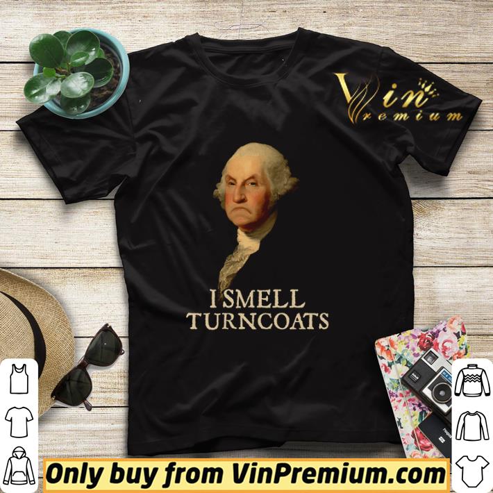 George Washington I smell Turncoats shirt sweater 2edf6fd4 george washington i smell turncoats shirt sweater 4 - George Washington I smell Turncoats shirt sweater