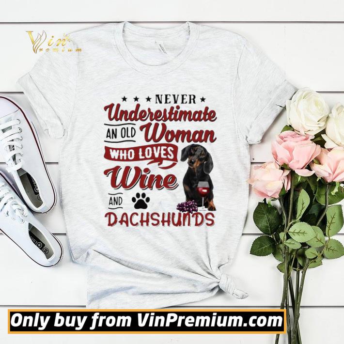 36efb41a awesome never underestimate an old woman who loves wine and dachshund shirt sweater 4 - Awesome Never Underestimate An Old Woman Who Loves Wine And Dachshund shirt sweater