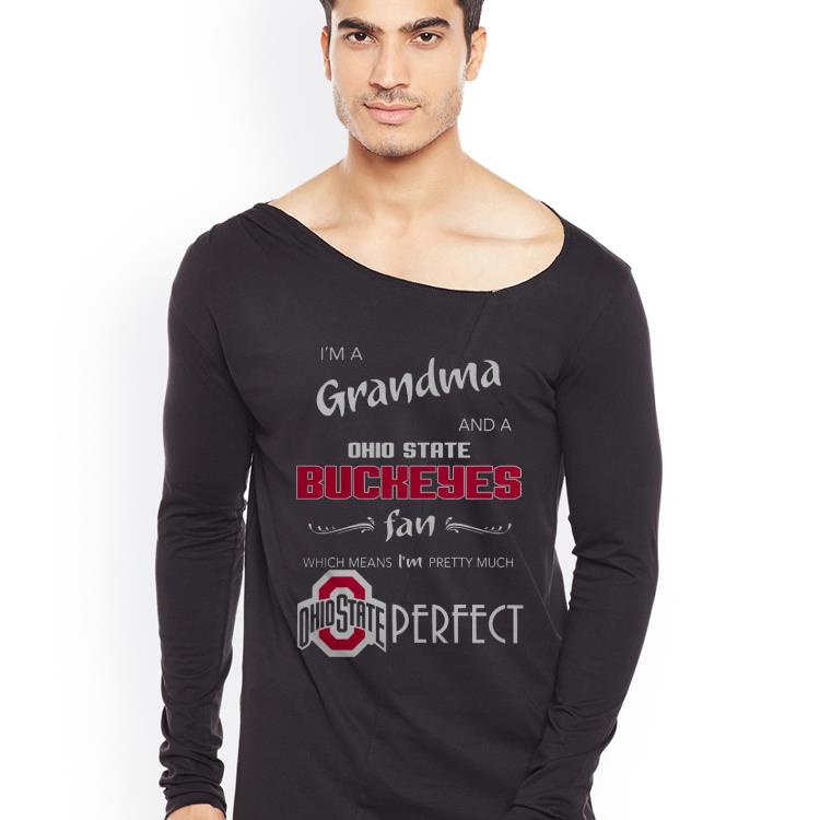 I’m A Grandma And An Ohio State Buckeyes Fan Which Means I’m Shirt Shirt 3b59876e i m a grandma and an ohio state buckeyes fan which means i m shirt shirt 4 - I’m A Grandma And An Ohio State Buckeyes Fan Which Means I’m Shirt Shirt