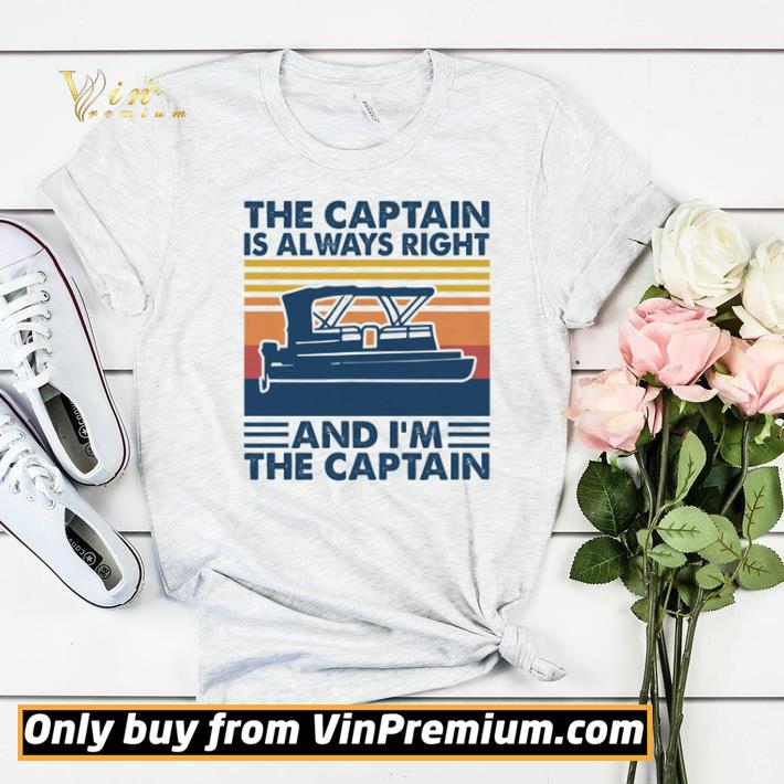 5aacb890 original pontoon the captain is always right and i m the captain vintage shirt sweater 4 - Original Pontoon the captain is always right and I’m the captain vintage shirt sweater