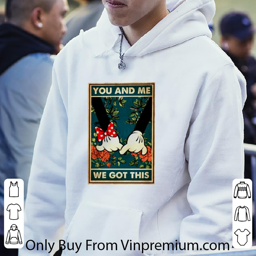 5ca635aa nice disney mickey and minnie mouse you and me we got this shirt 4 - Nice Disney Mickey And Minnie Mouse You And Me We Got This shirt