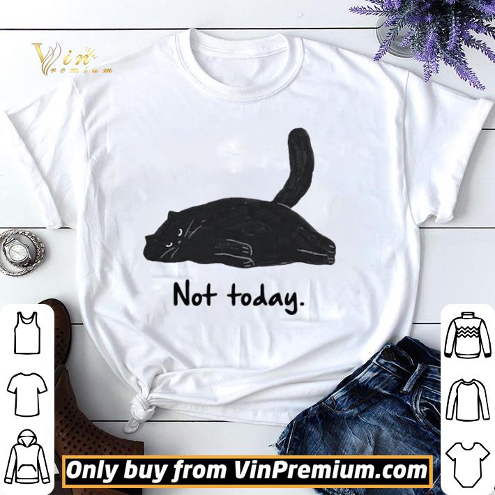 Black cat laziness not today shirt sweater