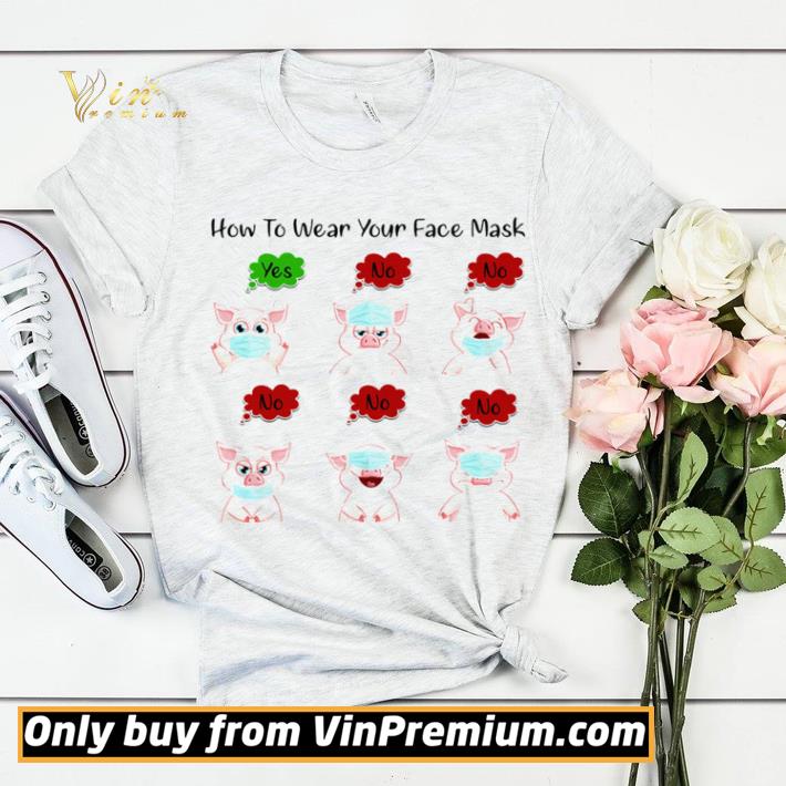 Pig How to wear your face mask shirt sweater 6277e275 pig how to wear your face mask shirt sweater 4 - Pig How to wear your face mask shirt sweater