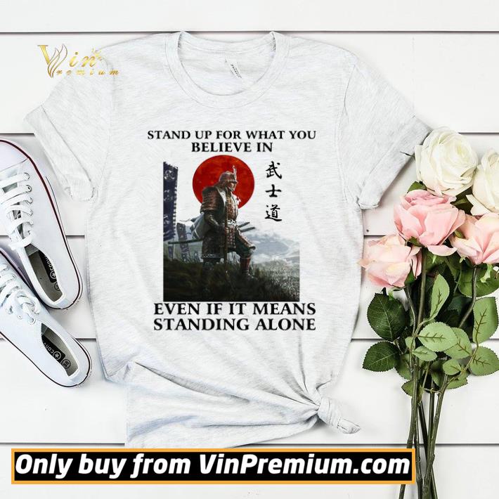 Official Stand Up For What You Believe In Even If It Means Standing Alone Warrior shirt sweater 631cde4c official stand up for what you believe in even if it means standing alone warrior shirt sweater 4 - Official Stand Up For What You Believe In Even If It Means Standing Alone Warrior shirt sweater