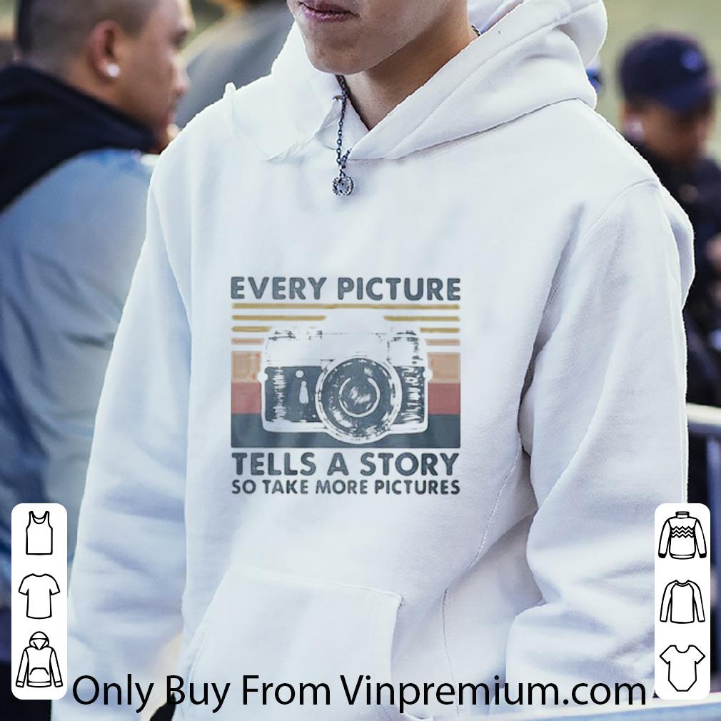 Original Every Picture Teels A Story So Take More Pictures Vintage shirt 64f756bd original every picture teels a story so take more pictures vintage shirt 4 - Original Every Picture Teels A Story So Take More Pictures Vintage shirt