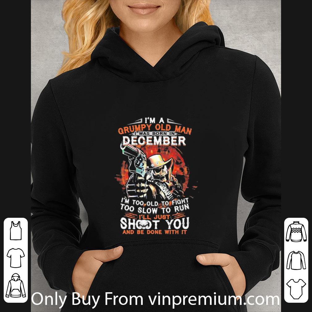 6647d6eb premium i am a grumpy old man i was born in december i m too old to fight shirt 4 - Premium I Am A Grumpy Old Man I Was Born In December I’m Too Old To Fight shirt