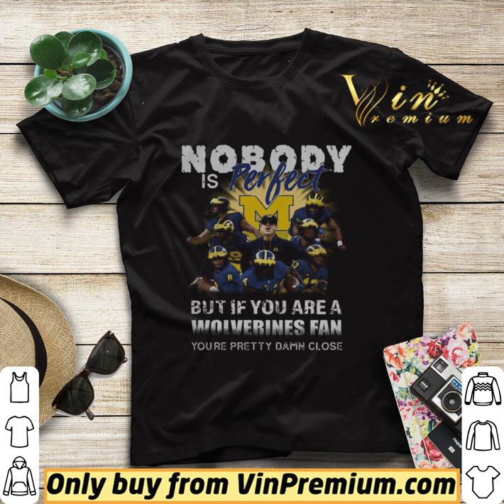 72dea1f4 nobody is perfect but if you are a michigan wolverines fan you re pretty damn close shirt sweater 4 - Nobody Is Perfect But If You Are A Michigan Wolverines Fan You’re Pretty Damn Close shirt sweater