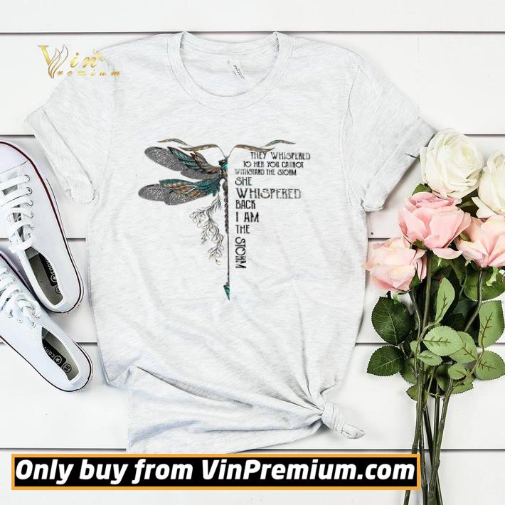 Dragonfly They Whispered To Her You Cannot Withstand The Storm She Whispered shirt sweater 7be2772b dragonfly they whispered to her you cannot withstand the storm she whispered shirt sweater 4 - Dragonfly They Whispered To Her You Cannot Withstand The Storm She Whispered shirt sweater
