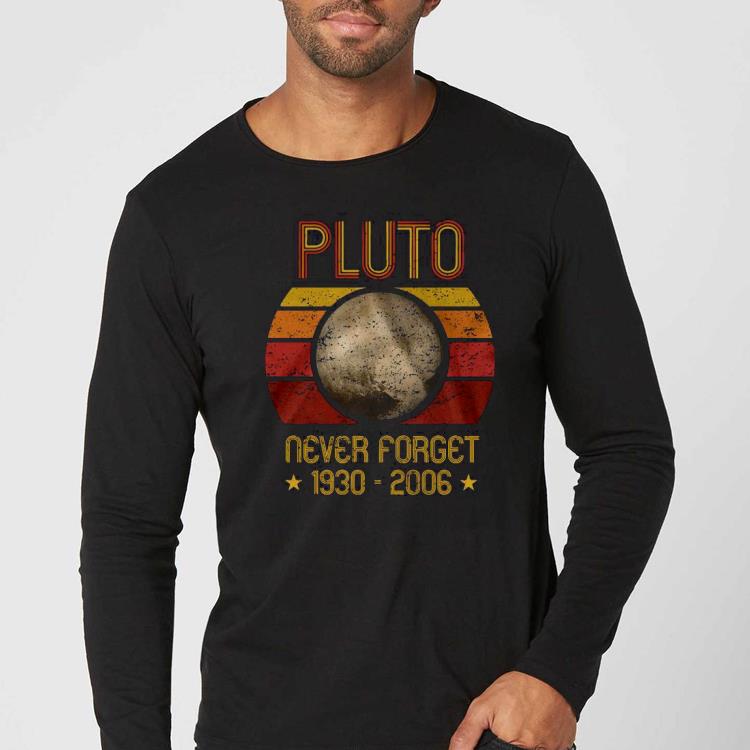91a81862 pluto never forget 1930 2006 shirt 4 - Pluto Never Forget 1930-2006 Shirt