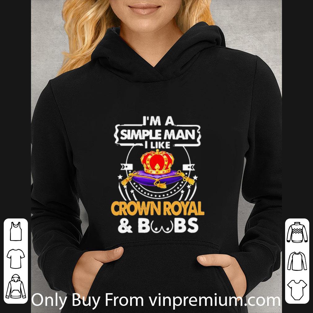 9498f386 original i m a simple man i like crown royal and boobs shirt 4 - Original I’m A Simple Man I Like Crown Royal And Boobs shirt
