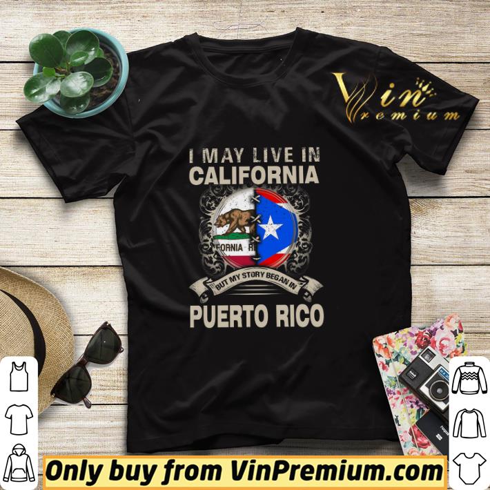 9c2766ee i may live in california but my story began in puerto rico shirt sweater 4 - I May Live In California But My Story Began In Puerto Rico shirt sweater