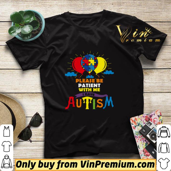 9e236d0a please be patient with me a have autism shirt sweater 4 - Please Be Patient With Me A Have Autism shirt sweater