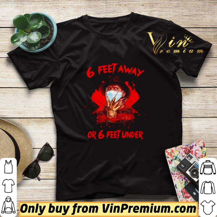 afe61524 freddy krueger face mask 6 feet away or 6 feet under shirt sweater 4 - Freddy Krueger face mask 6 feet away or 6 feet under shirt sweater