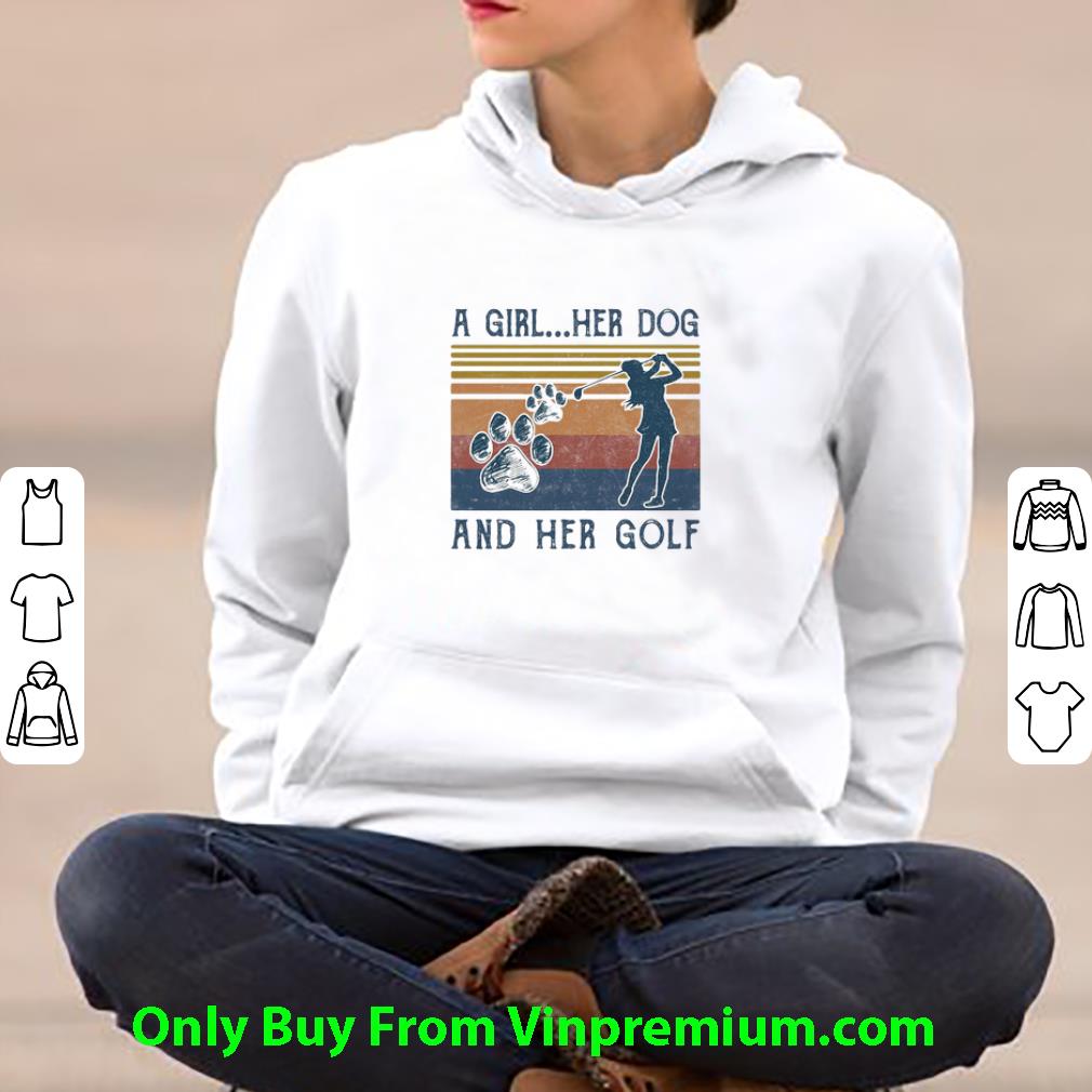 Great A Girl Her Dog Paw And Her Golf Vintage shirt b201818e great a girl her dog paw and her golf vintage shirt 4 - Great A Girl Her Dog Paw And Her Golf Vintage shirt