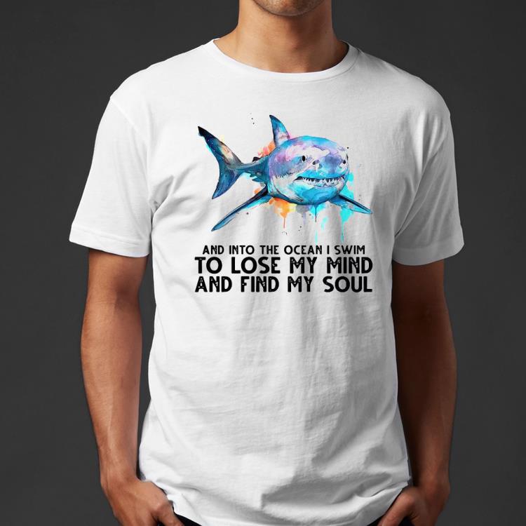 And Into The Ocean I Swim To Lose My Mind And Sind My Soul Shirt b5839961 and into the ocean i swim to lose my mind and sind my soul shirt 4 - And Into The Ocean I Swim To Lose My Mind And Sind My Soul Shirt