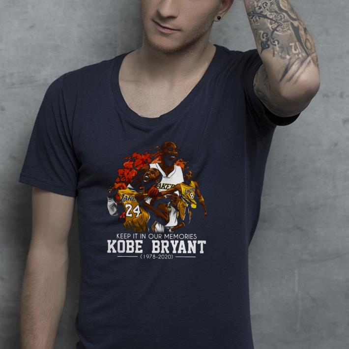 b9ea94b5 keep it in our memories kobe bryant 1978 2020 shirt 4 - Keep It In Our Memories Kobe Bryant 1978 2020 Shirt