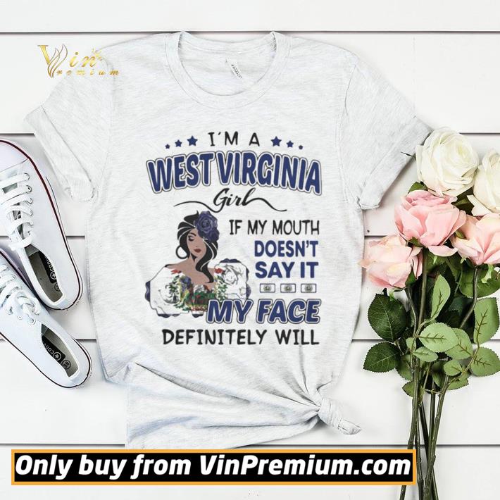c0ef7d5c i m a west virginia girl if you mouth doesn t say it my face definitely will shirt sweater 4 - I’m a west virginia girl if you mouth doesn’t say it my face definitely will shirt sweater