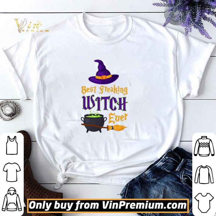 Best Freaking Witch Ever Halloween shirt sweater