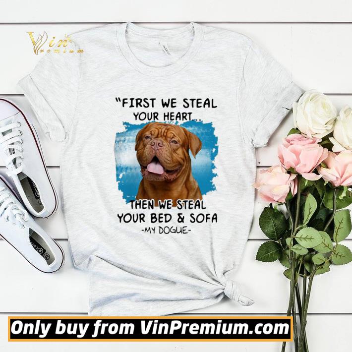 First We Steal Your Heart Then We Steal Your Bed And Sofa My Dogue shirt sweater d002a377 first we steal your heart then we steal your bed and sofa my dogue shirt sweater 4 - First We Steal Your Heart Then We Steal Your Bed And Sofa My Dogue shirt sweater
