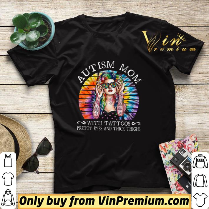 Awesome Autism Mom With Tattoos Pretty Eyes And Thick Thighs shirt sweater d8bcd841 awesome autism mom with tattoos pretty eyes and thick thighs shirt sweater 4 - Awesome Autism Mom With Tattoos Pretty Eyes And Thick Thighs shirt sweater