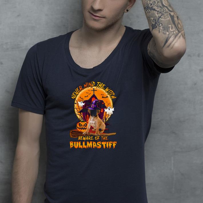 Never Mind The Witch Beware Of The Bullmastiff Halloween Moon Shirt db60f58b never mind the witch beware of the bullmastiff halloween moon shirt 4 - Never Mind The Witch Beware Of The Bullmastiff Halloween Moon Shirt