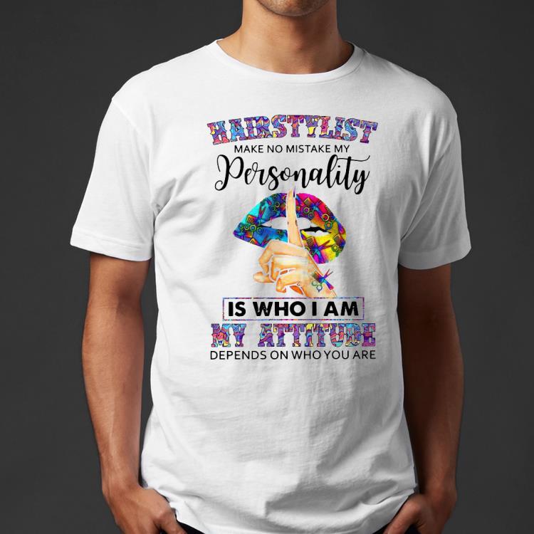 Lips Hairstylist make no mistake my Personality Is who I am Shirt db9fc7e2 lips hairstylist make no mistake my personality is who i am shirt 4 - Lips Hairstylist make no mistake my Personality Is who I am Shirt