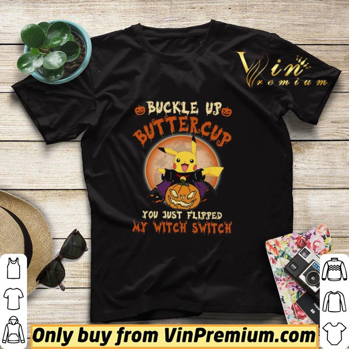 de31efed hot pikachu buckle up buttercup you just flipped my witch switch shirt sweater 4 - Hot Pikachu Buckle Up Buttercup You Just Flipped My Witch Switch shirt sweater