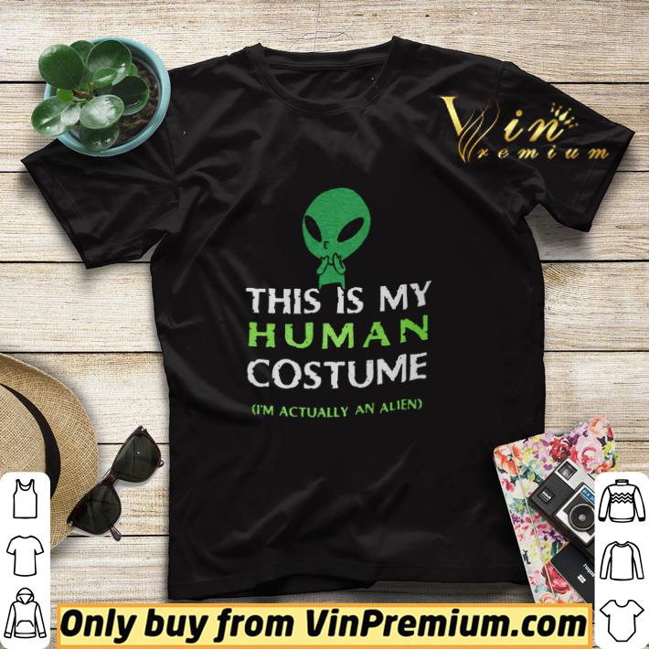 de62d68f nice this is my human costume i m actually an alien shirt sweater 4 - Nice This Is My Human Costume I'm Actually An Alien shirt sweater