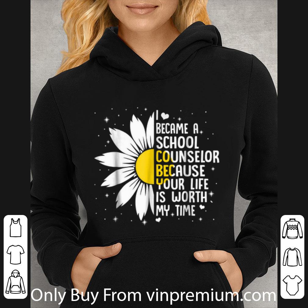 Premium I Became A Shool Counselor Because Your Life Is Worth My Time Flower shirt f53f53f1 premium i became a shool counselor because your life is worth my time flower shirt 4 - Premium I Became A Shool Counselor Because Your Life Is Worth My Time Flower shirt