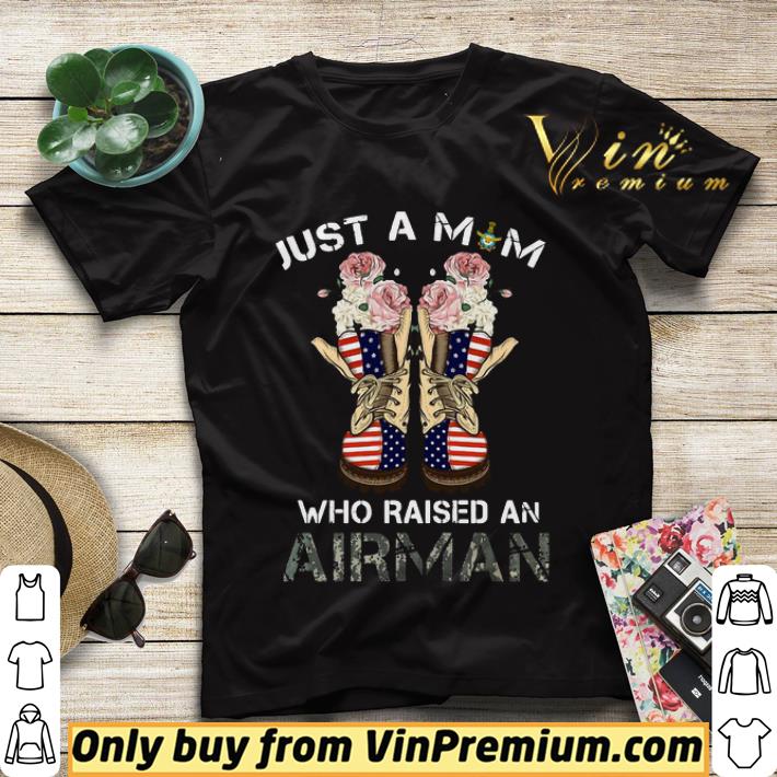 fe69486c american flag just a mom who raised an airman shirt sweater 4 - American Flag Just A Mom Who Raised An Airman shirt sweater