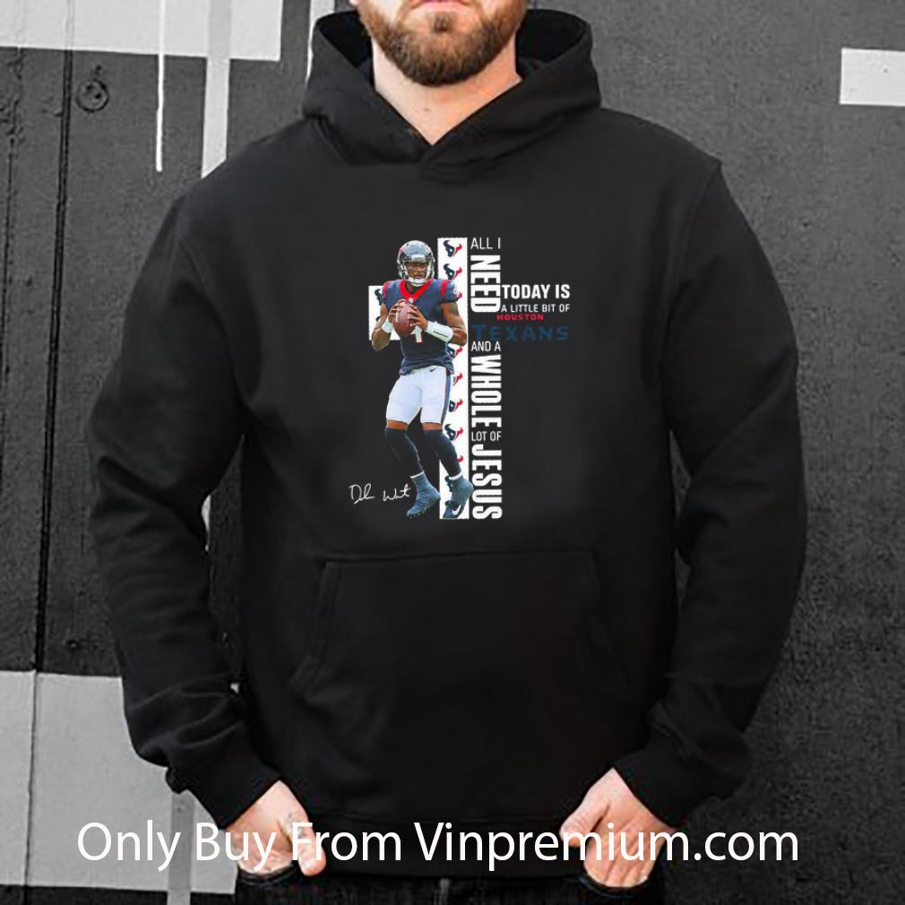 012b9d76 hot deshaun watson all i need today is a little bit of houston texans and jesus signature shirt 4 - Hot Deshaun Watson All I Need Today Is A Little Bit Of Houston Texans And Jesus Signature shirt