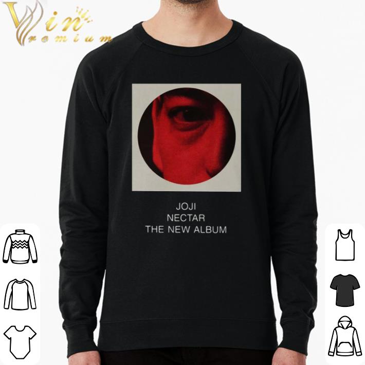 Hot Joji Merch Nectar The New Album shirt sweater 1100927a hot joji merch nectar the new album shirt sweater 4 - Hot Joji Merch Nectar The New Album shirt sweater