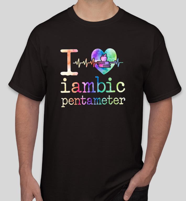 Nice Love Iambic Pentameter Shirt 1b54e9e0 nice love iambic pentameter shirt 4 - Nice Love Iambic Pentameter Shirt