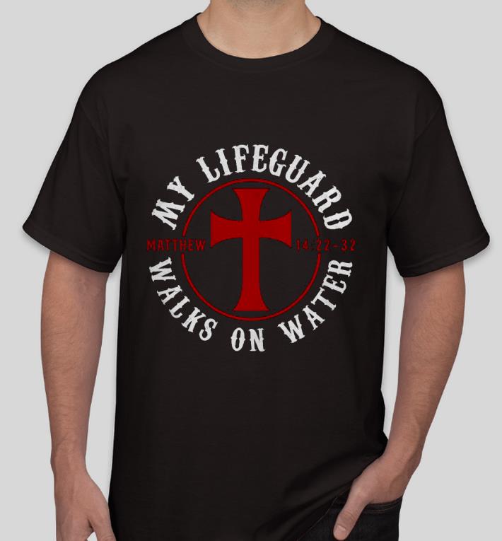 1f3f9694 premium my lifeguard walks on water shirt 4 - Premium My Lifeguard Walks On Water Shirt